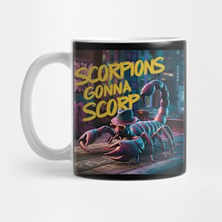 Scorpions Gonna Scorp! Mug